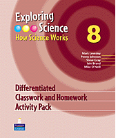 Exploring Science : How Science Works Year 8 Differentiated Classroom and Homework Activity Pack