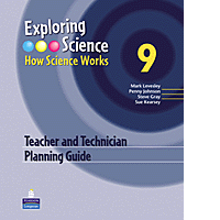 Exploring Science : How Science Works Year 9 Teacher and Technician Planning Guide