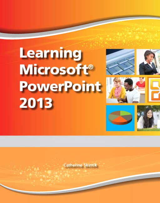 Pearson Education Learning Microsoft PowerPoint 2013, Student Edition