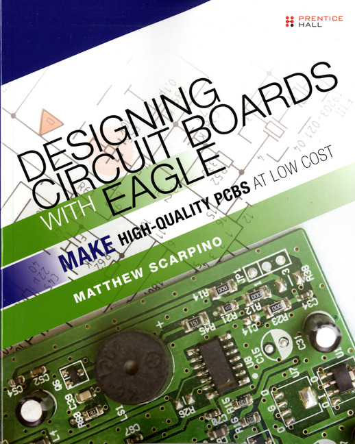 Pearson Education - Designing Circuit Boards with EAGLE