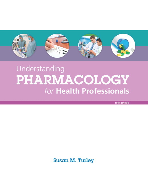 Pearson Education Understanding Pharmacology for Health Professionals