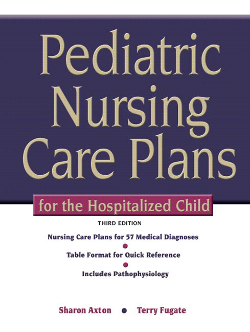 Pediatric Nursing Care Plans for the Hospitalized Child : book by.