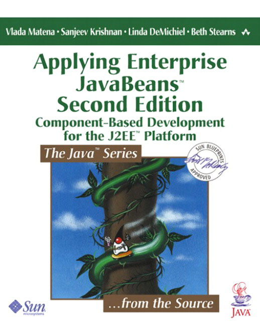 Applying Enterprise JavaBeans 2.1: Component-Based Development for the J2EE Platform (2nd Edition) Vlada Matena, Sanjeev Krishnan, Linda DeMichiel and Beth Stearns