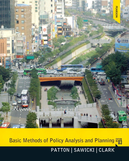 Basic Methods of Policy Analysis and Planning (3rd Edition) Carl Patton, David Sawicki and Jennifer Clark