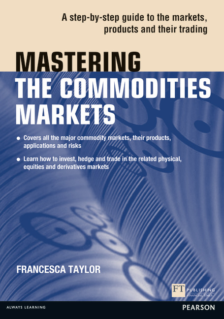 Pearson Education - Mastering the Commodities Markets Pearson Education - Mastering the Commodities Markets