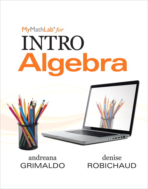 Pearson Education MyMathLab for Grimaldo/Robichaud INTRO AlgebraPLUS