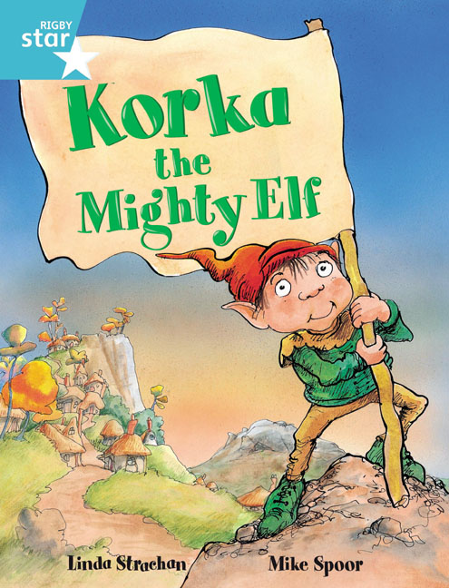 Rigby Star Guided 2, Turquoise Level: Korka the Mighty Elf Pupil Book (single)