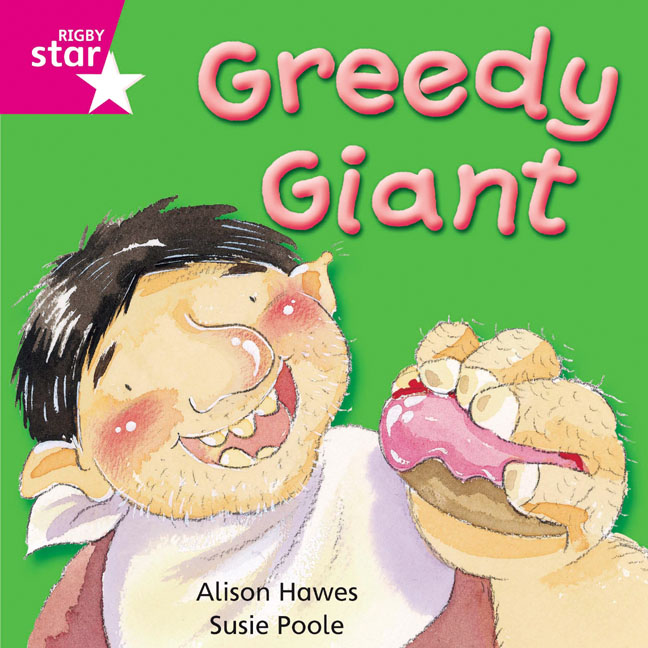 Rigby Star Independent Pink Reader 6: Greedy Giant