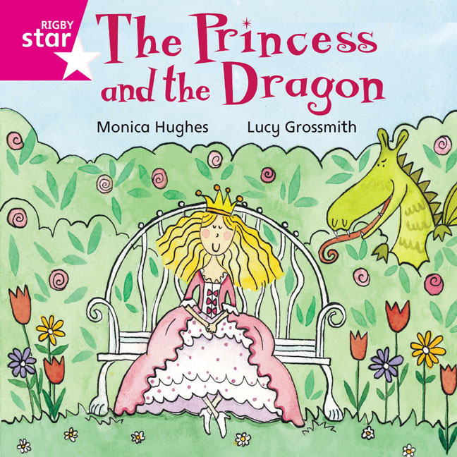 Rigby Star Independent Pink Reader 12: The Princess and the Dragon
