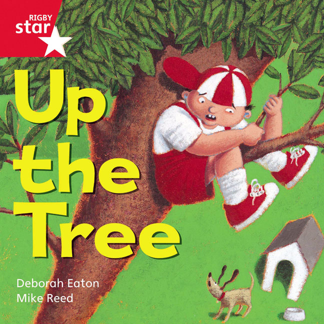 Rigby Star Independent Red Reader 5: Up the Tree