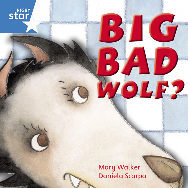 Rigby Star Independent Year 1 Blue Fiction Big Bad Wolf? Single