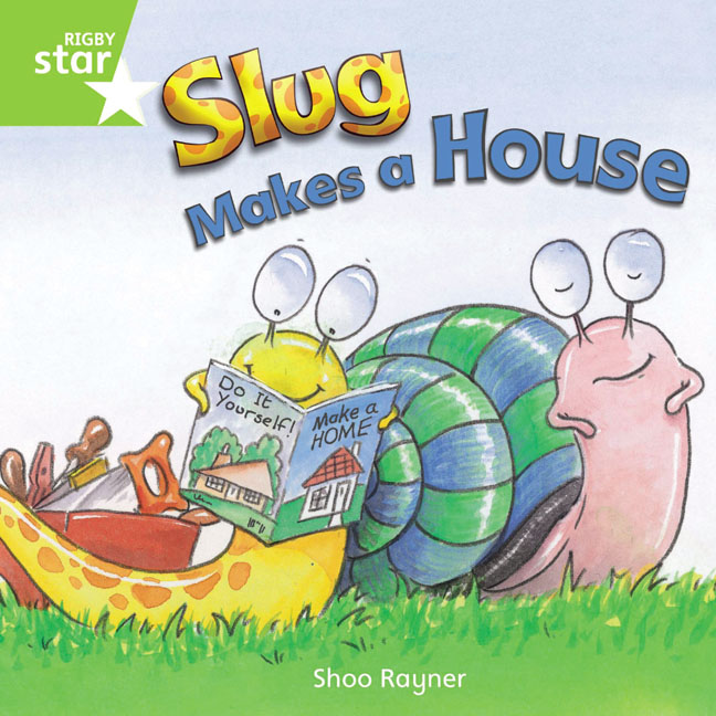 Rigby Star Independent Year 1 Green Fiction Slug Makes A House Single