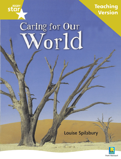Rigby Star Non-fiction Guided Reading Gold Level: Caring for Our World Teaching Version