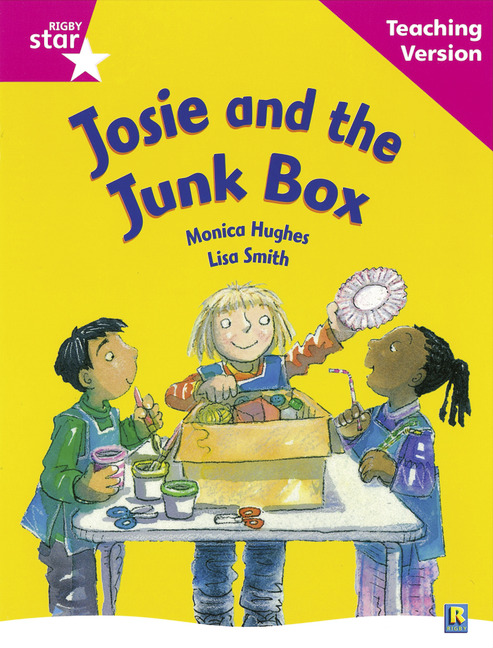 Rigby Star Guided Reading Pink Level: Josie and the Junk Box Teaching Version