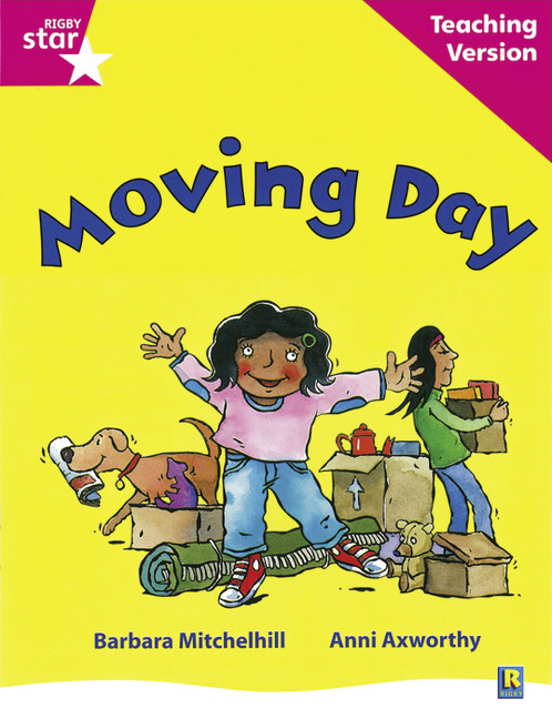 Rigby Star Guided Reading Pink Level: Moving Day Teaching Version
