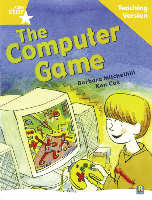 Rigby Star Guided Reading Yellow Level: The Computer Game Teaching Version