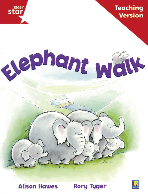 Rigby Star Guided Reading Red Level: Elephant Walk Teaching Version
