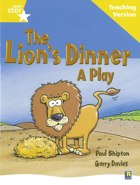 Rigby Star Guided Reading Yellow Level: The Lion's Dinner Teaching Version