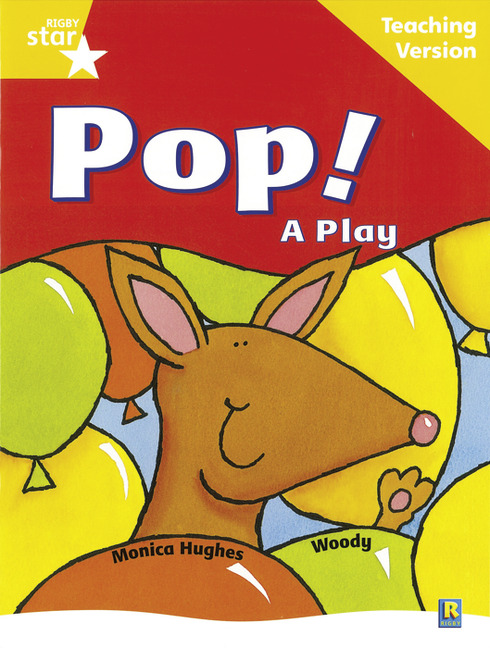 Rigby Star Guided Reading Yellow Level: Pop! A Play Teaching Version