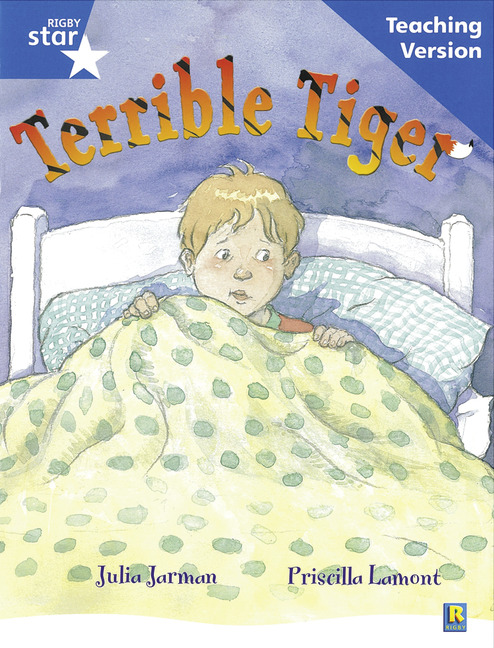 Rigby Star Guided Reading Blue Level: The Terrible Tiger Teaching Version