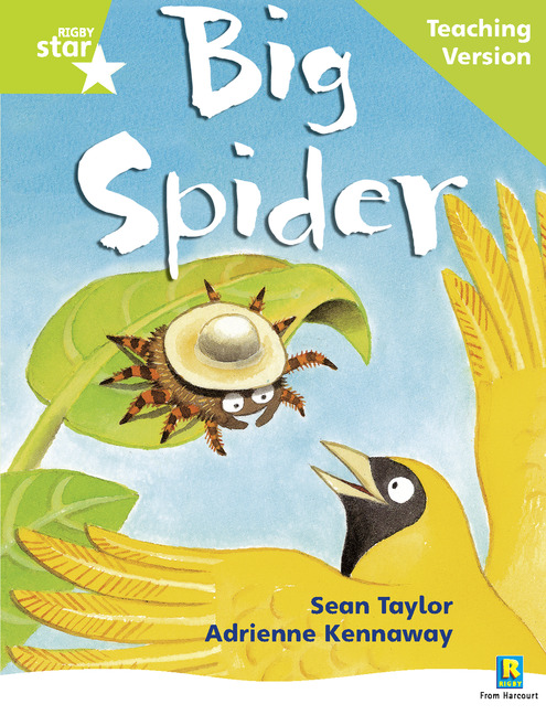 Rigby Star Phonic Guided Reading Green Level: Big Spider Teaching Version