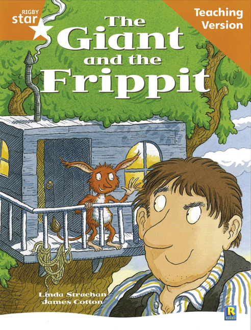 Rigby Star Guided Reading Orange Level: The Giant and the Frippit Teaching Version