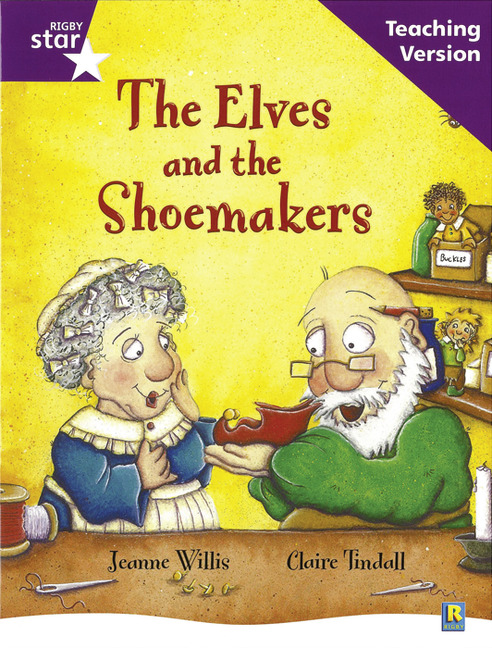 Rigby Star Guided Reading Purple Level: The Elves and the Shoemaker Teaching Version