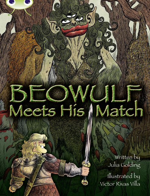 Bug Club Independent Fiction Year 4 Grey B Beowulf Meets His Match