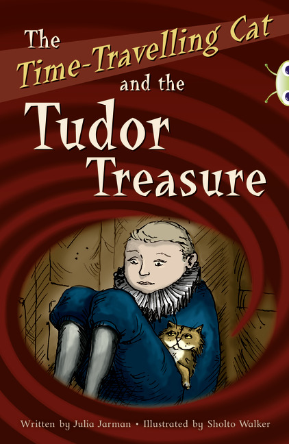 Bug Club Independent Fiction Year 6 Red B The Time-Travelling Cat and the Tudor Treasure