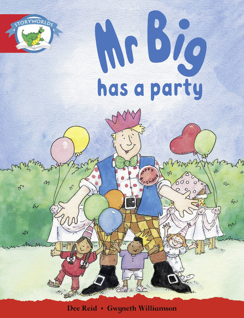 Literacy Edition Storyworlds Stage 1, Fantasy World, Mr Big Has a Party