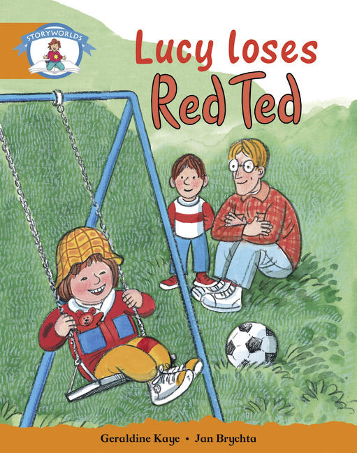 Literacy Edition Storyworlds Stage 4, Our World, Lucy Loses Red Ted