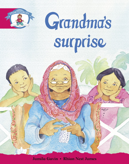 Literacy Edition Storyworlds Stage 5, Our World, Grandma's Surprise