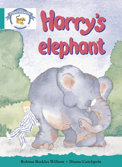 Literacy Edition Storyworlds Stage 6, Animal World, Harry's Elephant