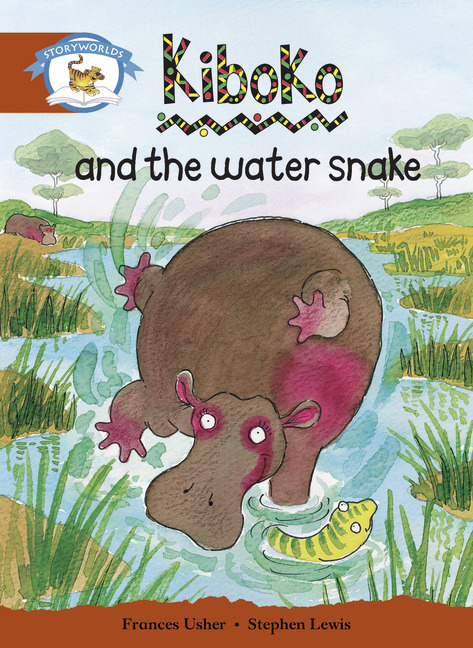 Literacy Edition Storyworlds Stage 7, Animal World, Kiboko and the Water Snake