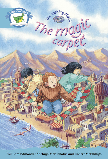 Literacy Edition Storyworlds Stage 9, Fantasy World, The Magic Carpet
