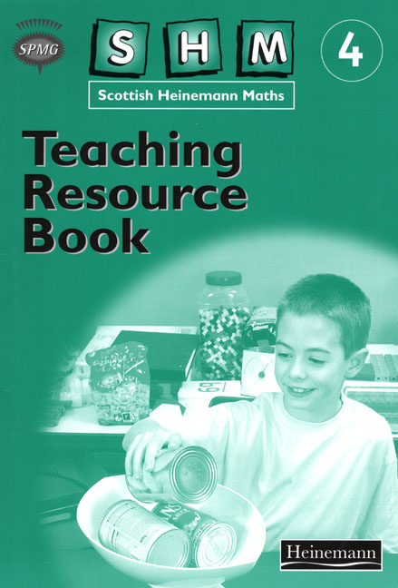 Scottish Heinemann Maths 4: Teaching Resource Book