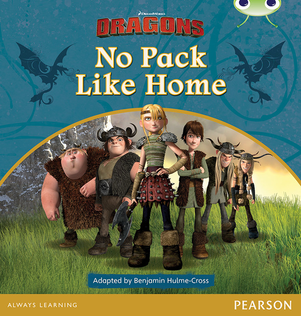 Bug Club Independent Fiction Year Two Lime B Dreamworks Dragons: No Pack Like Home
