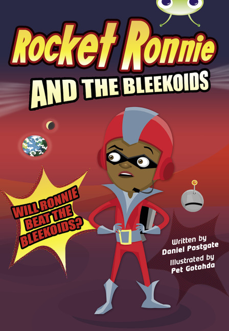 Bug Club Independent Fiction Year 4 Rocket Ronnie and the Bleekoids