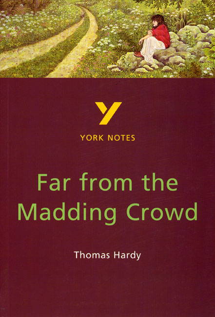 Far from the Madding Crowd: York Notes for GCSE