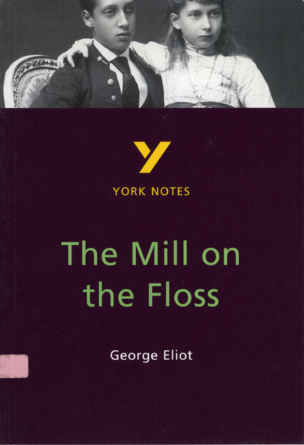 The Mill on the Floss: York Notes Advanced
