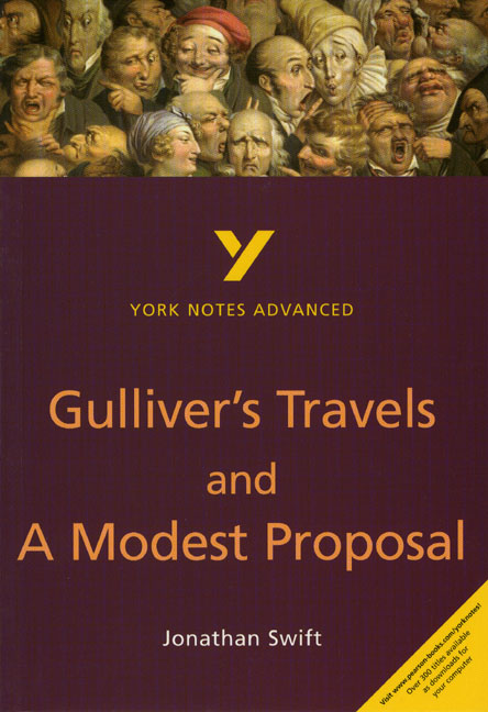 Gulliver's Travels and A Modest Proposal: York Notes Advanced