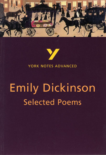 Selected Poems of Emily Dickinson: York Notes Advanced