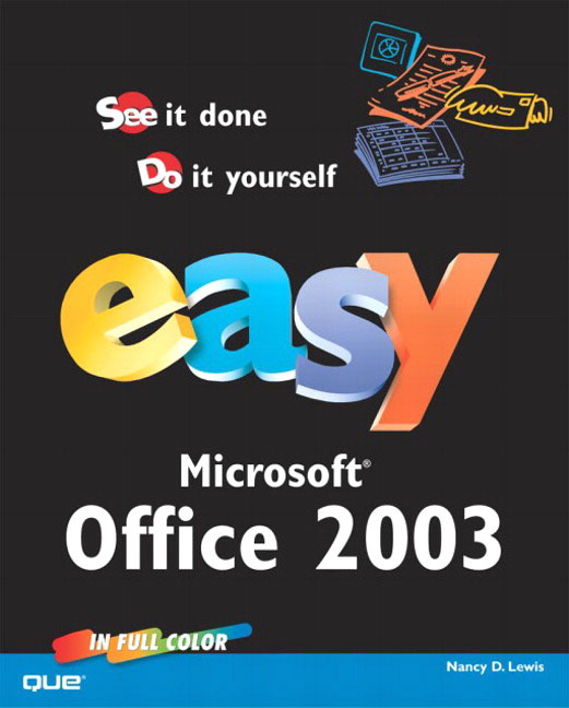 Easy Microsoft Office 2003 Nancy Lewis