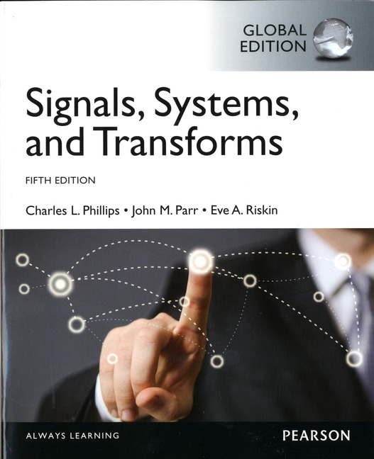 Pearson Education Signals, Systems, & Transforms, Global Edition