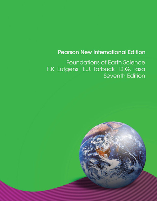 ... - Foundations of Earth Science: Pearson New International Edition