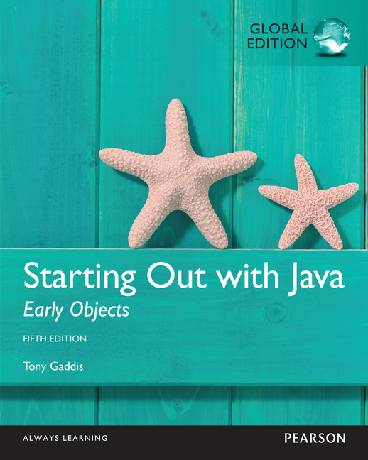 Pearson Education Starting Out with Java Early Objects, Global Edition