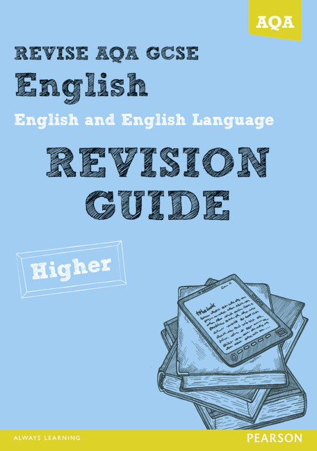 Revise AQA GCSE English and English Language Higher Revision Guide Front-of-Class Edition