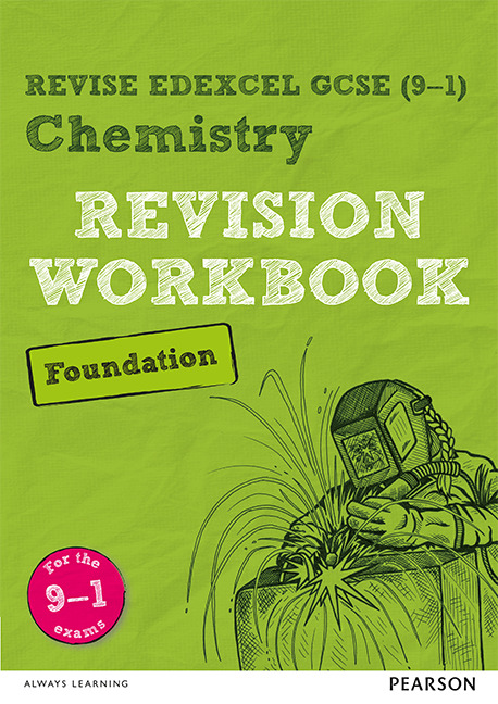 REVISE Edexcel GCSE (9-1) Chemistry Foundation Revision Workbook