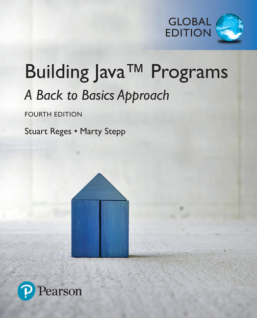 Pearson Education Building Java Programs A Back to Basics Approach