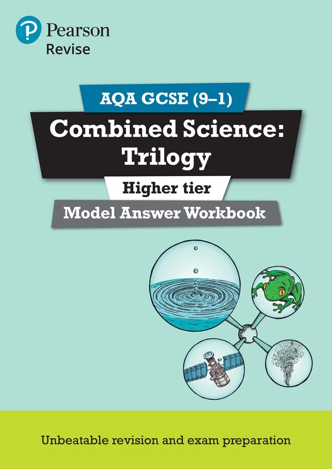 Revise Aqa Gcse 91 Combined Science Trilogy Model Answer Workbook 